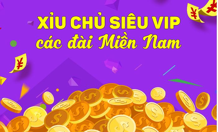 xỉu chủ miền nam là gì? cách đánh xỉu chủ miền nam hôm nay dễ trúng nhất